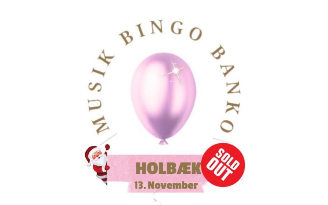 13. nov. 2026 – Musik Bingo Banko i BOXEN Holbæk – Julefest 🎄