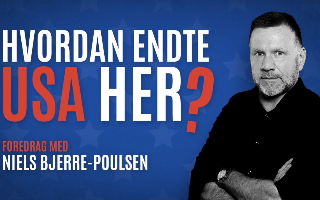 Hvordan endte USA her? – Niels Bjerre-Poulsen | Holbæk